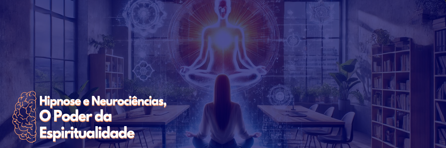 Curso Hipnose Espiritual Hipnose Energética Neurociências da Espiritualidade